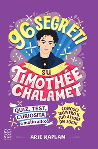 96 segreti su Timothee Chalamet - Librerie.coop