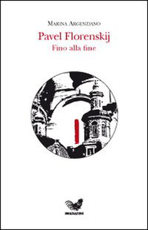 Pavel Florenskij. Fino alla fine - Librerie.coop Pavel Florenskij. Fino alla fine - Librerie.coop