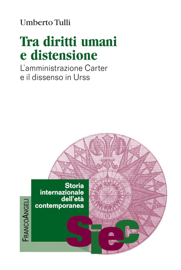 Tra diritti umani e distensione. L’amministrazione Carter e il dissenso in Urss - Librerie.coop Tra diritti umani e distensione. L’amministrazione Carter e il dissenso in Urss - Librerie.coop
