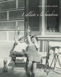 I soldati e la bambina - Librerie.coop
