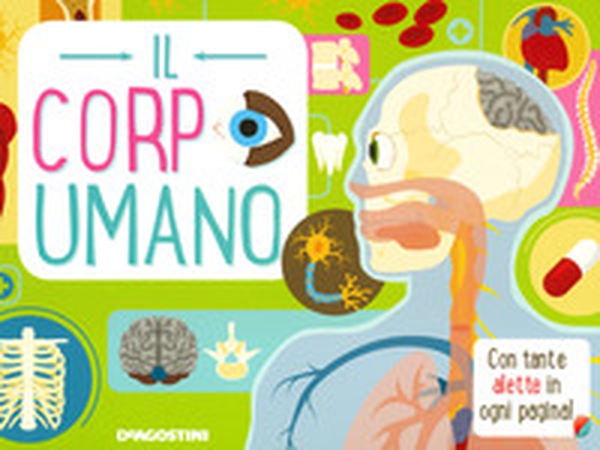 Il corpo umano - Librerie.coop Il corpo umano - Librerie.coop