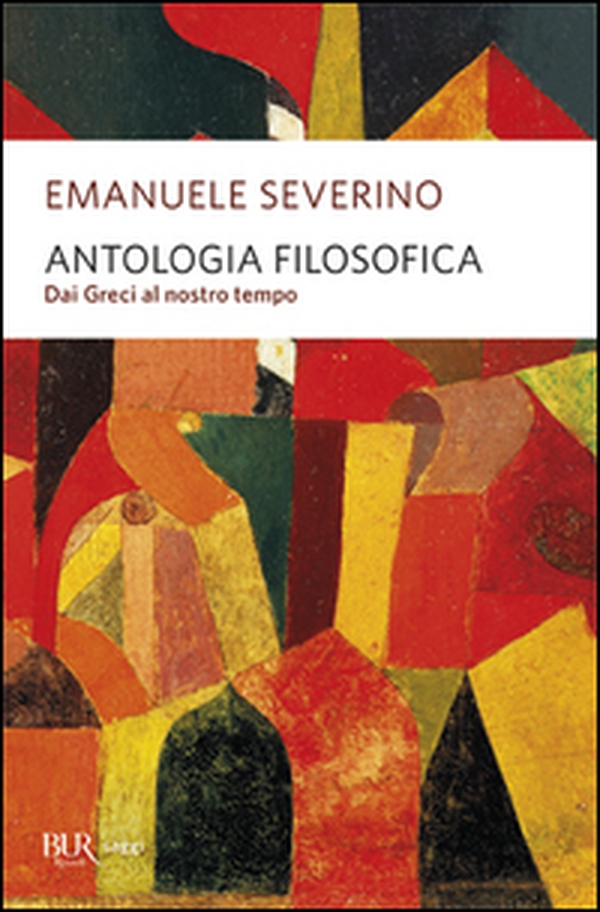 Antologia filosofica. Dai greci al nostro tempo - Librerie.coop Antologia filosofica. Dai greci al nostro tempo - Librerie.coop