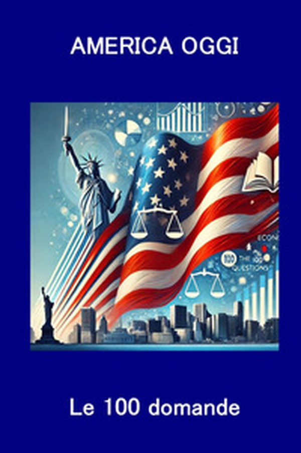 America oggi. Valanga Trump. Le 100 domande - Librerie.coop America oggi. Valanga Trump. Le 100 domande - Librerie.coop