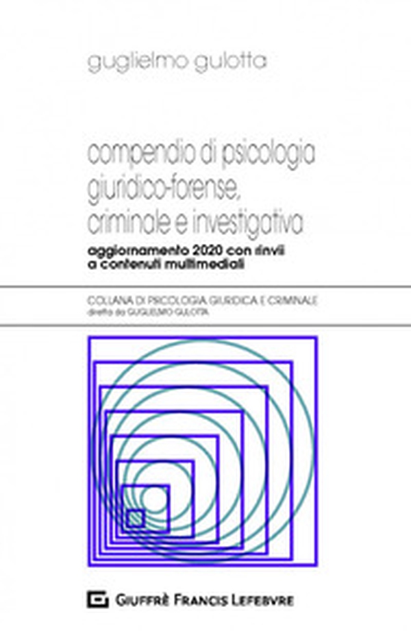 Compendio di psicologia giuridico-forense, criminale e investigativa - Librerie.coop Compendio di psicologia giuridico-forense, criminale e investigativa - Librerie.coop