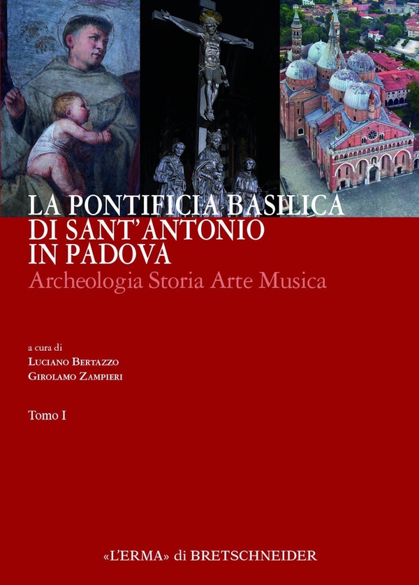 La Pontificia Basilica di Sant'Antonio in Padova - Librerie.coop