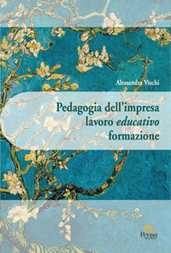 Pedagogia dell'impresa lavoro educativo formazione - Librerie.coop Pedagogia dell'impresa lavoro educativo formazione - Librerie.coop