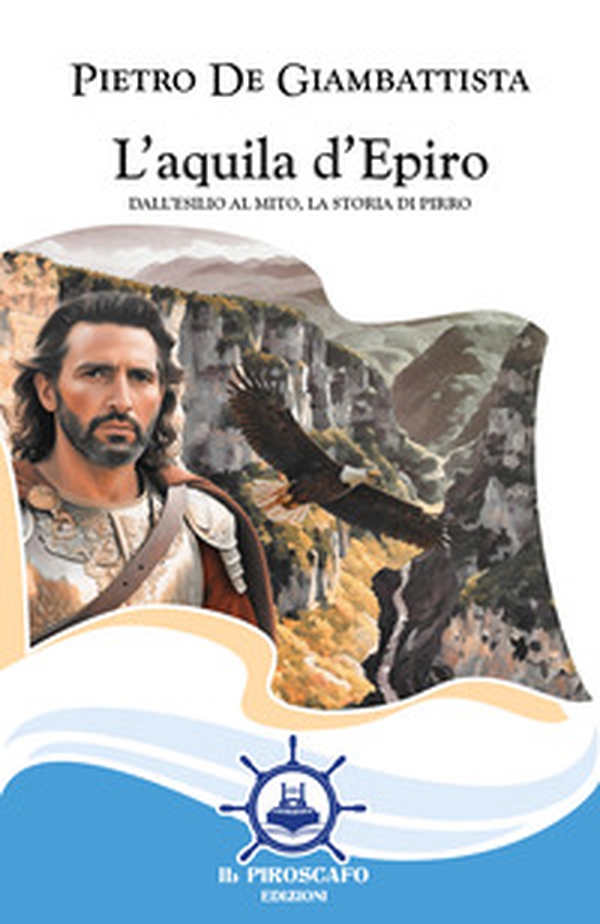 L'aquila d'Epiro. Dall'esilio al mito, la storia di Pirro - Librerie.coop L'aquila d'Epiro. Dall'esilio al mito, la storia di Pirro - Librerie.coop