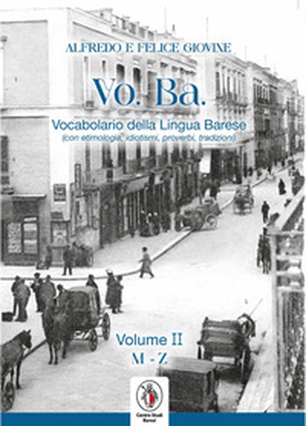 VO. BA. Vocabolario barese (etimologie, idiotismi, proverbi, tradizioni) - Vol. 2 - Librerie.coop