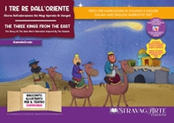 I tre re dall'Oriente. Storia dell'adorazione dei Magi ispirata ai Vangeli-The Three Kings from the East. The story of the wise men's adoration inspired by the Gospels. Storia kamishibai bilingue - Librerie.coop