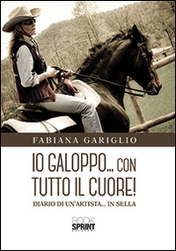 Io galoppo... con tutto il cuore. Diario di un'artista... in sella - Librerie.coop Io galoppo... con tutto il cuore. Diario di un'artista... in sella - Librerie.coop