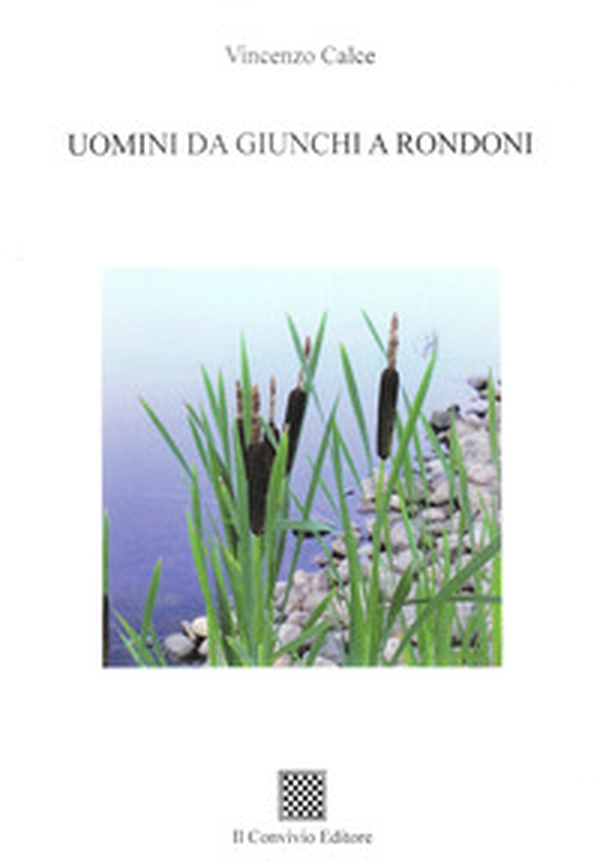 Uomini da giunchi a rondoni - Librerie.coop Uomini da giunchi a rondoni - Librerie.coop