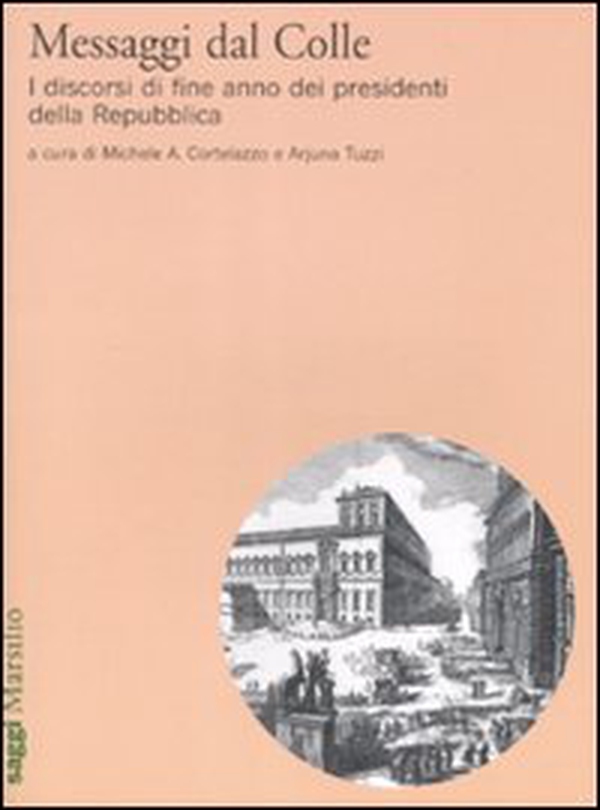 Messaggi dal Colle. I discorsi di fine anno dei presidenti della Repubblica - Librerie.coop Messaggi dal Colle. I discorsi di fine anno dei presidenti della Repubblica - Librerie.coop