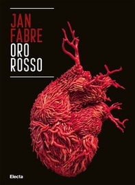 Jan Fabre. Oro rosso. Catalogo della mostra (Napoli, 29 marzo-30 settembre 2019). Ediz. italiana e inglese - Librerie.coop