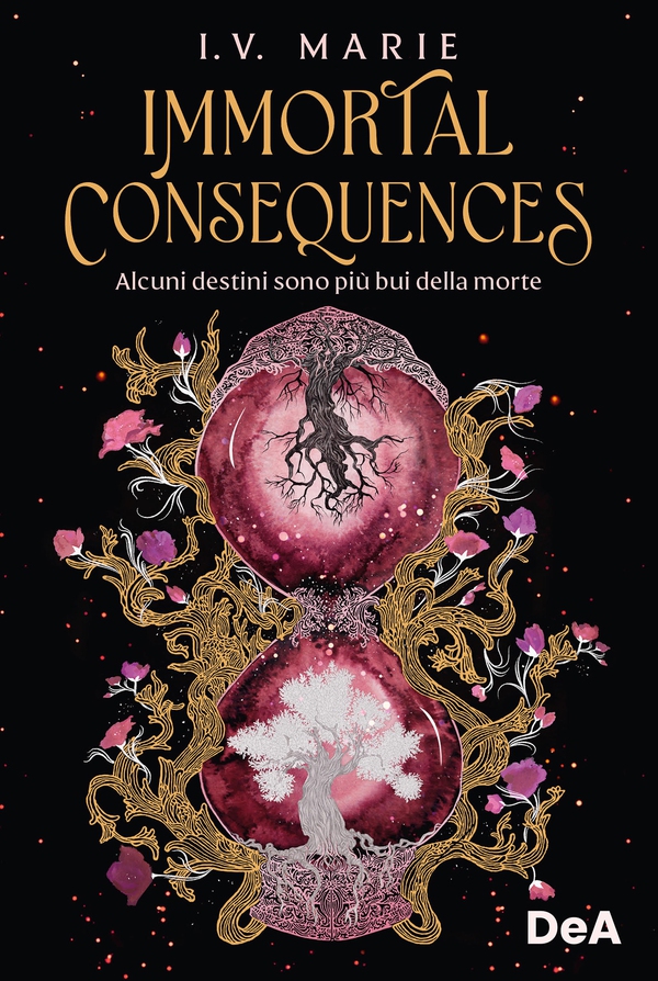 Immortal consequences - Librerie.coop