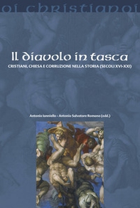 Il Diavolo in tasca. Cristiani, chiesa e corruzione nella storia (secoli XVI-XXI) - Librerie.coop