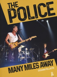 The Police. Many miles away - Librerie.coop