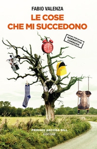 Le cose che mi succedono - Librerie.coop Le cose che mi succedono - Librerie.coop