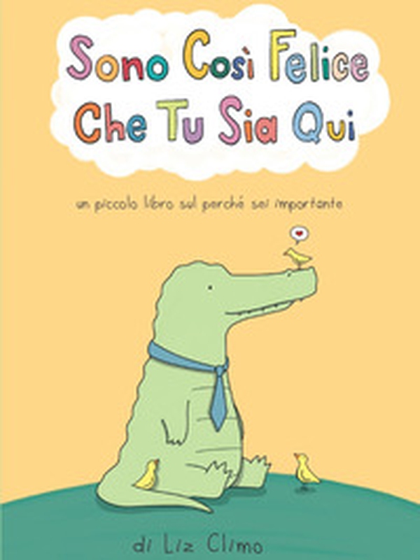 Sono cosi felice che tu sia qui - Librerie.coop Sono cosi felice che tu sia qui - Librerie.coop
