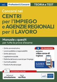 Concorsi nei Centri per l'impiego e Agenzie Regionali per il Lavoro. Manuale per la preparazione - Librerie.coop