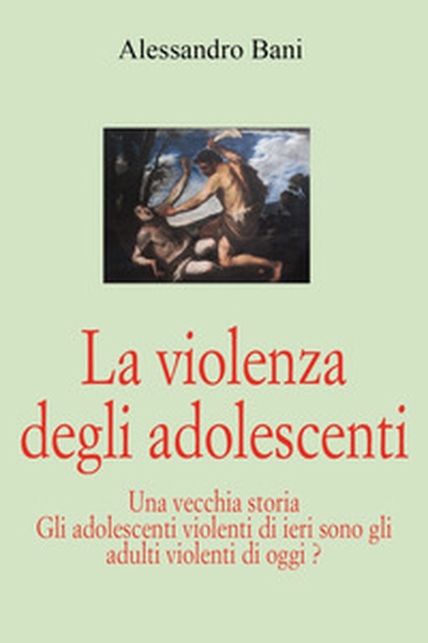 La violenza degli adolescenti - Librerie.coop La violenza degli adolescenti - Librerie.coop