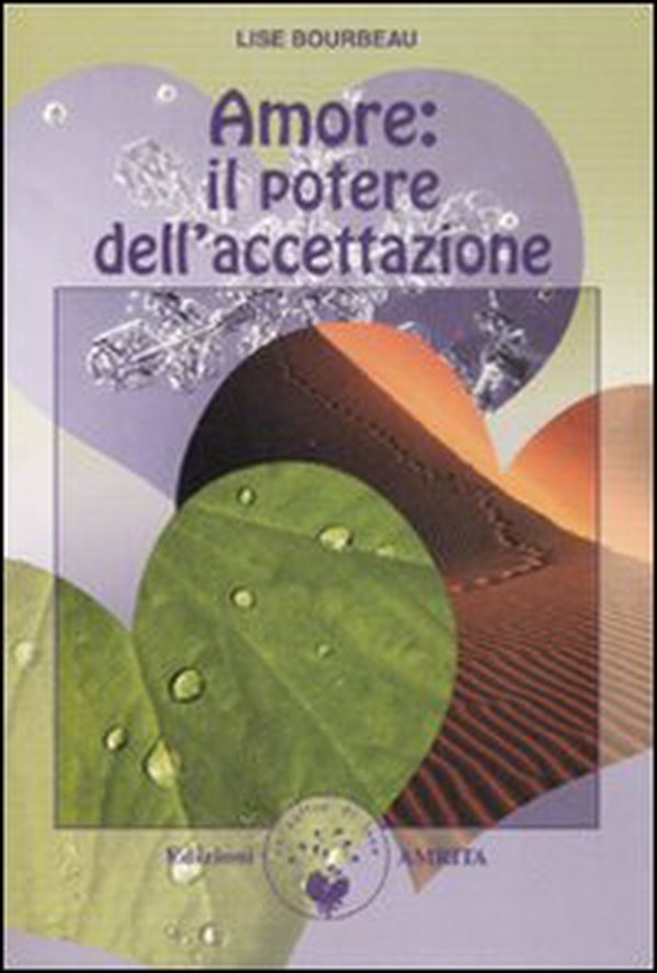 Amore: il potere dell'accettazione - Librerie.coop Amore: il potere dell'accettazione - Librerie.coop