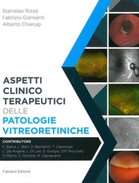 Aspetti clinico-terapeutici delle patologie vitreoretiniche - Librerie.coop Aspetti clinico-terapeutici delle patologie vitreoretiniche - Librerie.coop