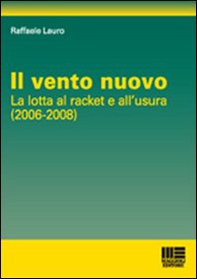 Il vento nuovo. La lotta al racket dell'usura - Librerie.coop