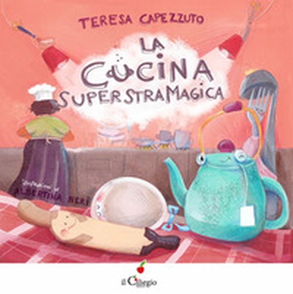 La cucina superstramagica - Librerie.coop La cucina superstramagica - Librerie.coop