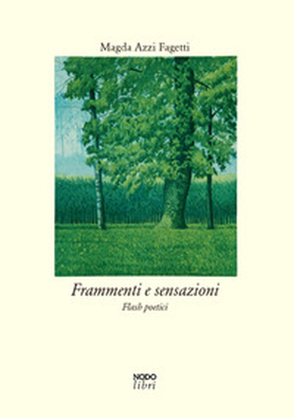 Frammenti e sensazioni. Flash poetici - Librerie.coop