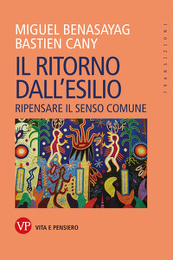 Il ritorno dall'esilio. Ripensare il senso comune - Librerie.coop Il ritorno dall'esilio. Ripensare il senso comune - Librerie.coop