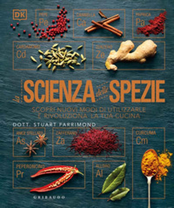 La scienza delle spezie. Scopri nuovi modi di utilizzarle e rivoluziona la tua cucina - Librerie.coop La scienza delle spezie. Scopri nuovi modi di utilizzarle e rivoluziona la tua cucina - Librerie.coop