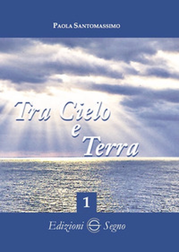 Tra cielo e terra - Vol. 1 - Librerie.coop Tra cielo e terra - Vol. 1 - Librerie.coop
