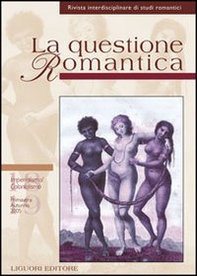 La questione romantica. Rivista interdisciplinare di studi romantici - Librerie.coop