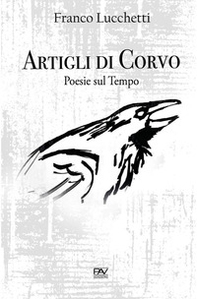 Artigli di corvo. Poesie sul tempo - Librerie.coop