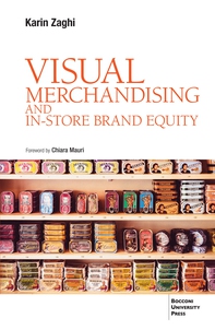 Visual Merchandising and In-store Brand Equity - 2ed - Librerie.coop