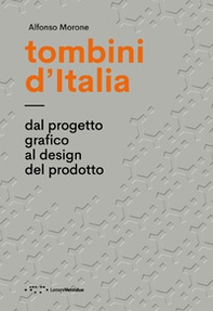 Tombini d'Italia. Dal progetto grafico al design del prodotto - Librerie.coop
