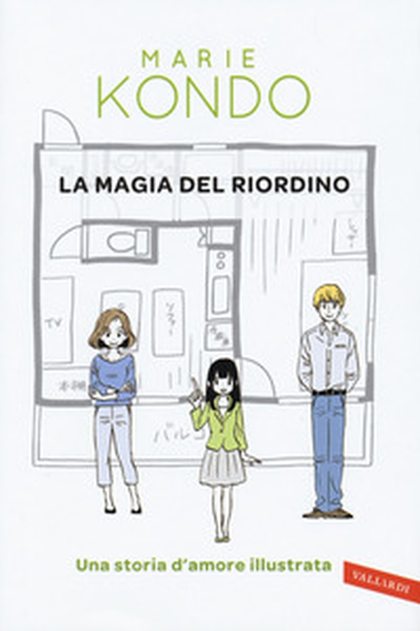 La magia del riordino. Una storia d'amore illustrata - Librerie.coop La magia del riordino. Una storia d'amore illustrata - Librerie.coop