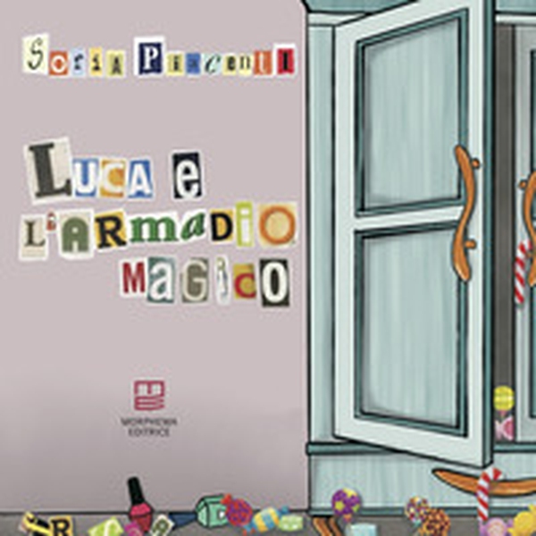 Luca e l'armadio magico - Librerie.coop Luca e l'armadio magico - Librerie.coop