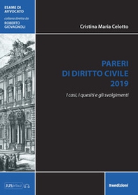 Pareri di diritto civile 2019. I casi, i quesiti e gli svolgimenti - Librerie.coop