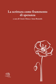 La scrittura come frammento di speranza. Testo originale a fronte - Librerie.coop