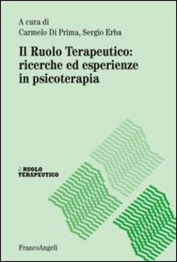 Il ruolo terapeutico: ricerche ed esperienze in psicoterapia - Librerie.coop Il ruolo terapeutico: ricerche ed esperienze in psicoterapia - Librerie.coop