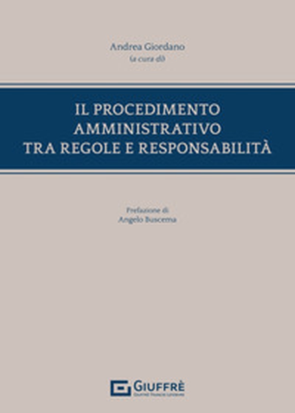 Il procedimento amministrativo tra regole e responsabilità - Librerie.coop Il procedimento amministrativo tra regole e responsabilità - Librerie.coop