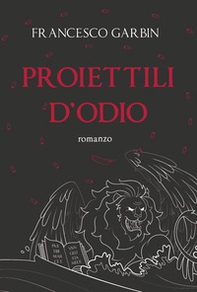 Proiettili d'odio - Librerie.coop