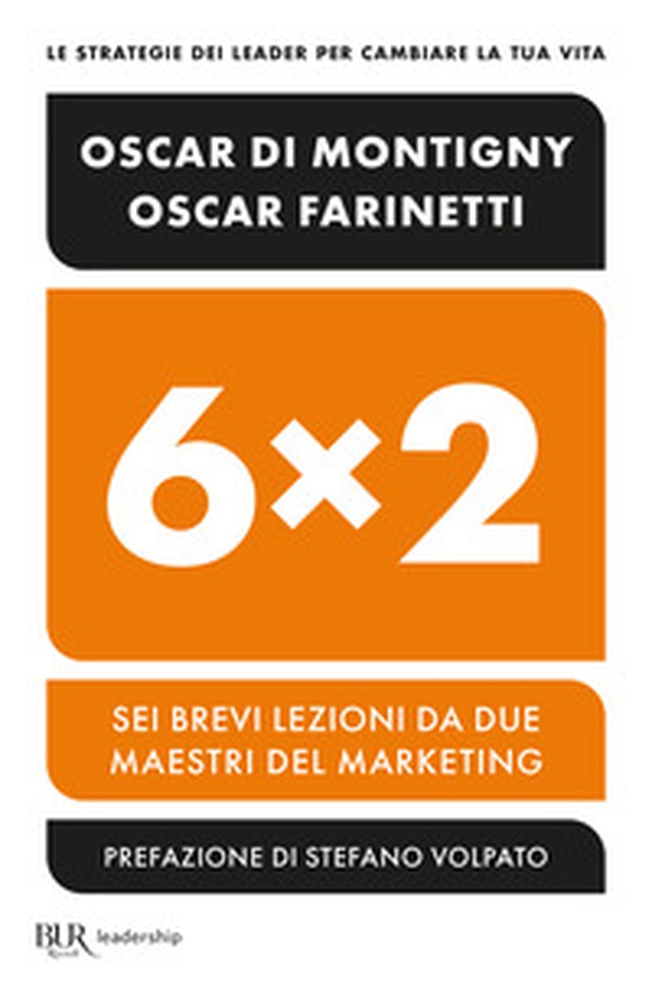 6x2. Sei brevi lezioni da due maestri del marketing - Librerie.coop 6x2. Sei brevi lezioni da due maestri del marketing - Librerie.coop