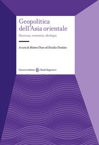 Geopolitica dell'Asia orientale. Sicurezza, economia, ideologia - Librerie.coop