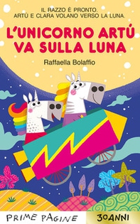 L'unicorno Artù va sulla Luna. Stampatello maiuscolo - Librerie.coop