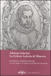 Adriano Valerini. La Celeste Galeria di Minerva - Librerie.coop Adriano Valerini. La Celeste Galeria di Minerva - Librerie.coop