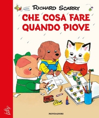Che cosa fare quando piove. Giochiamo con Richard Scarry - Librerie.coop