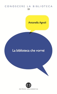 La biblioteca che vorrei - Librerie.coop La biblioteca che vorrei - Librerie.coop