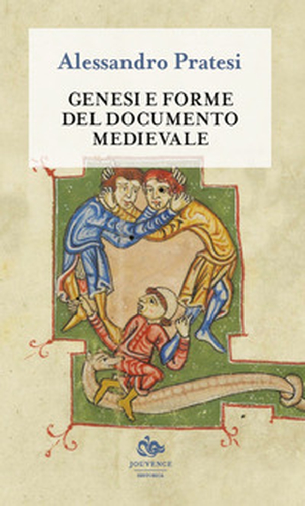 Genesi e forme del documento medievale - Librerie.coop